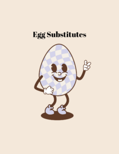 Cover photo for Egg Substitutes